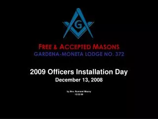 F REE &amp; A CCEPTED M ASONS GARDENA-MONETA LODGE NO. 372