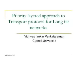 Priority layered approach to Transport protocol for Long fat networks
