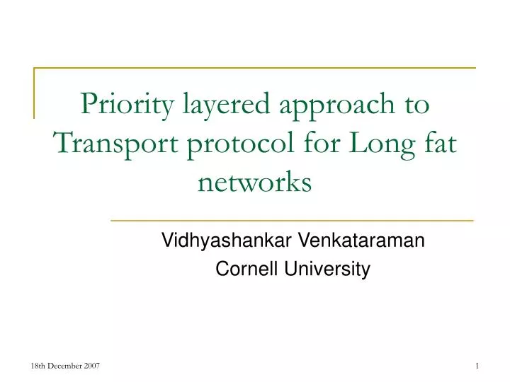 priority layered approach to transport protocol for long fat networks