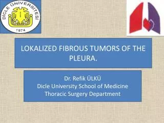 LOKALIZED FIBROUS TUMORS OF THE PLEURA.