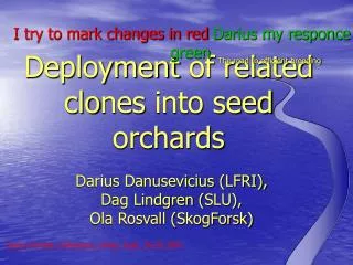 Deployment of related clo nes into seed orchards
