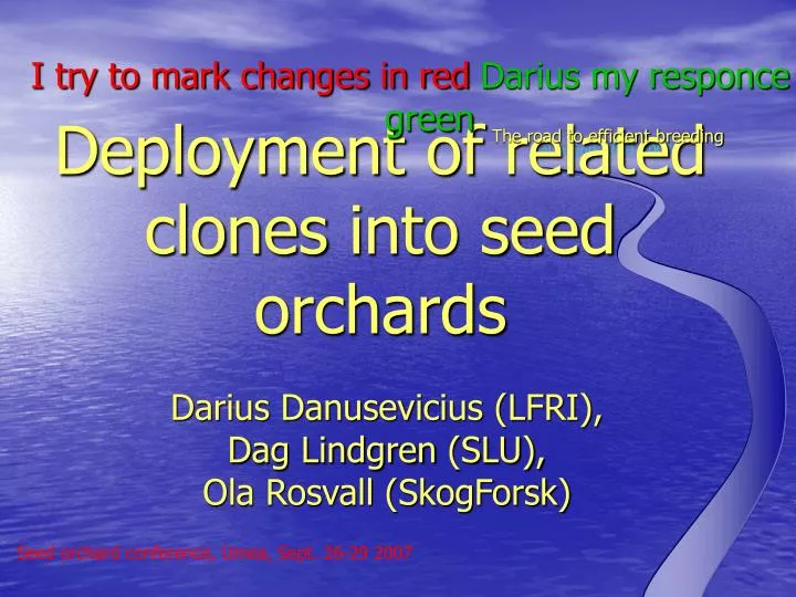 deployment of related clo nes into seed orchards