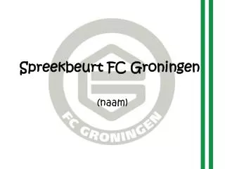 spreekbeurt fc groningen
