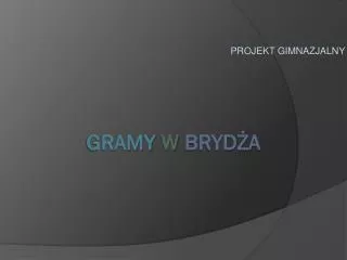 projekt gimnazjalny