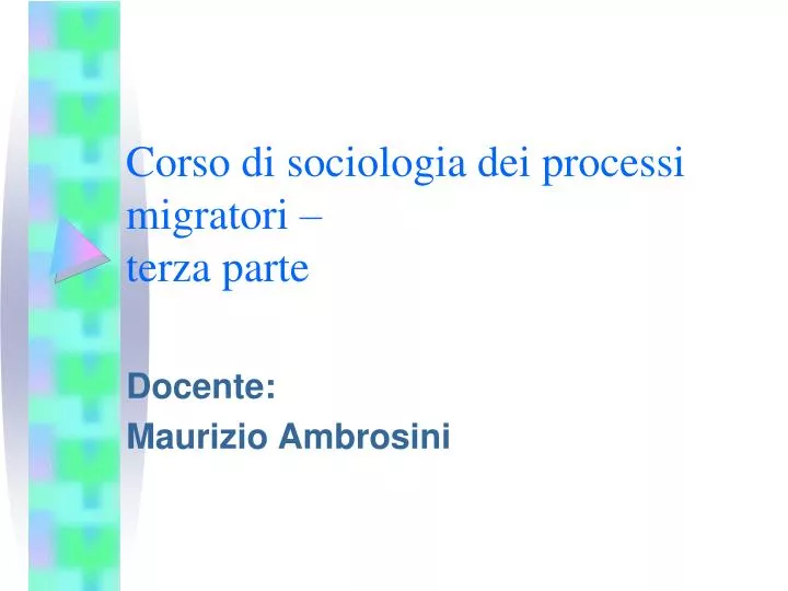 corso di sociologia dei processi migratori terza parte