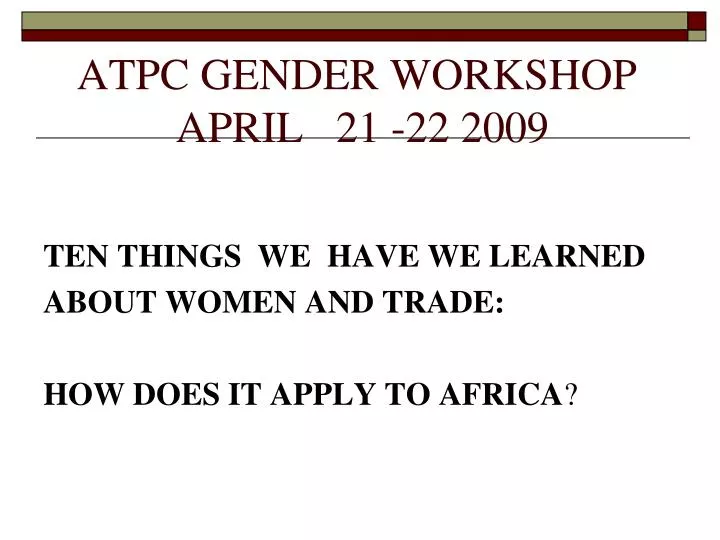 atpc gender workshop april 21 22 2009