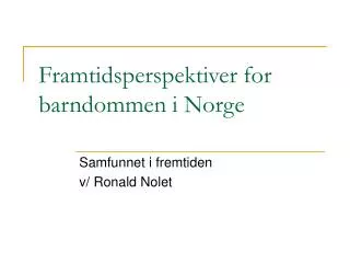 framtidsperspektiver for barndommen i norge