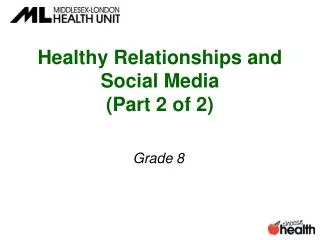 Healthy Relationships and Social Media ( Part 2 of 2)