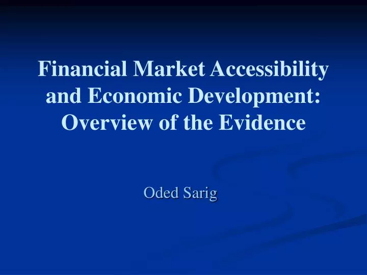 financial market accessibility and economic development overview of the evidence