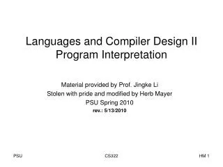 Languages and Compiler Design II Program Interpretation