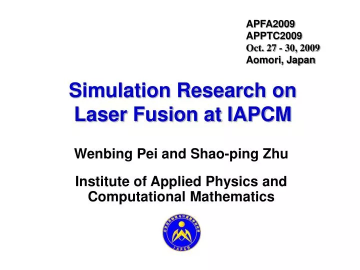 simulation research on laser fusion at iapcm