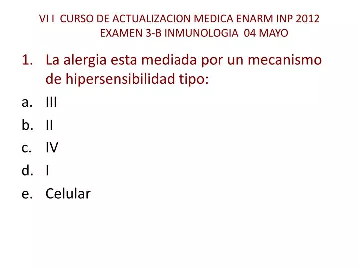 vi i curso de actualizacion medica enarm inp 2012 examen 3 b inmunologia 04 mayo