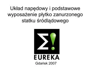 uk ad nap dowy i podstawowe wyposa enie p ytko zanurzonego statku r dl dowego