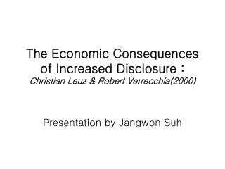 The Economic Consequences of Increased Disclosure : Christian Leuz &amp; Robert Verrecchia(2000)