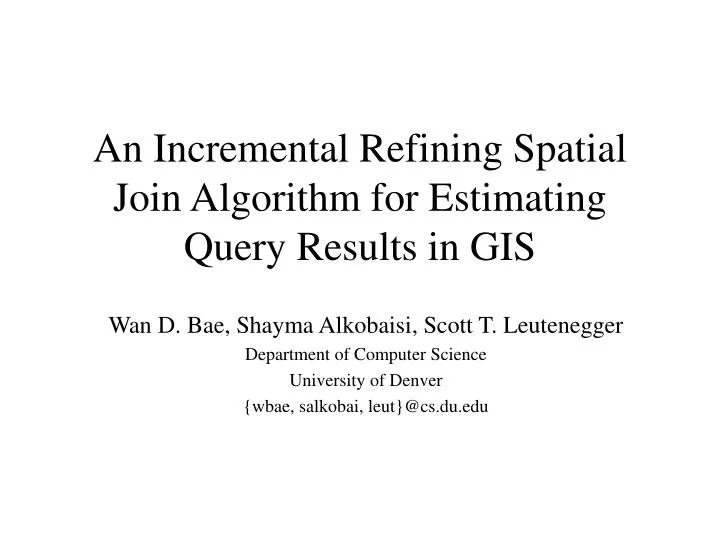 an incremental refining spatial join algorithm for estimating query results in gis