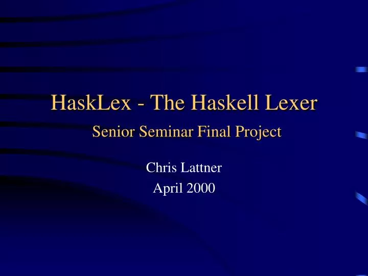 hasklex the haskell lexer senior seminar final project