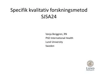 specifik kvalitativ forskningsmetod sjsa24