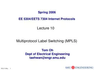 Spring 2006 EE 5304/EETS 7304 Internet Protocols