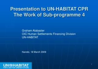 Presentation to UN-HABITAT CPR The Work of Sub-programme 4