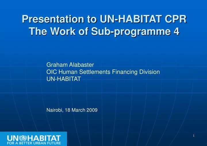 presentation to un habitat cpr the work of sub programme 4