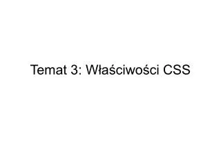 temat 3 w a ciwo ci css