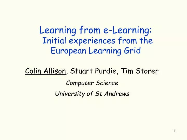 learning from e learning initial experiences from the european learning grid