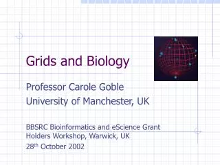 Grids and Biology