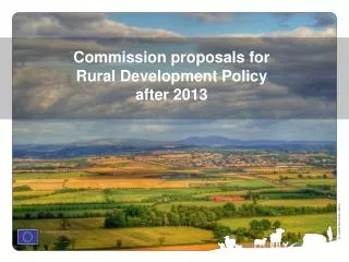 Commission proposals for Rural Development Policy after 2013