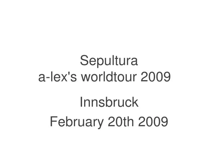 sepultura a lex s worldtour 2009