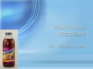 Fruit Punch Fractions