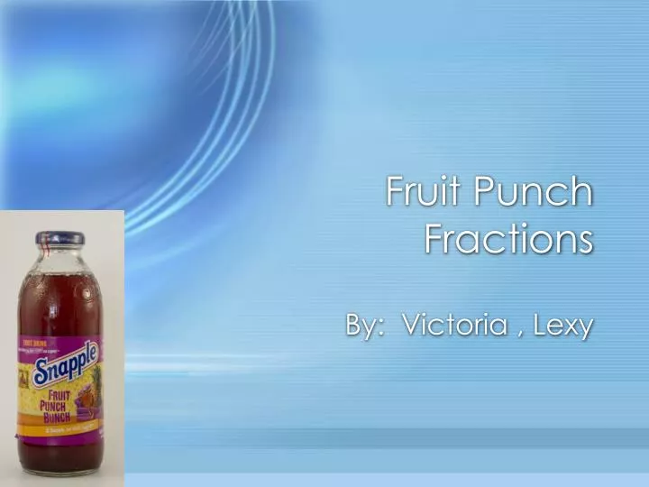 fruit punch fractions