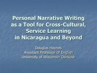 Douglas Haynes Assistant Professor of English University of Wisconsin Oshkosh