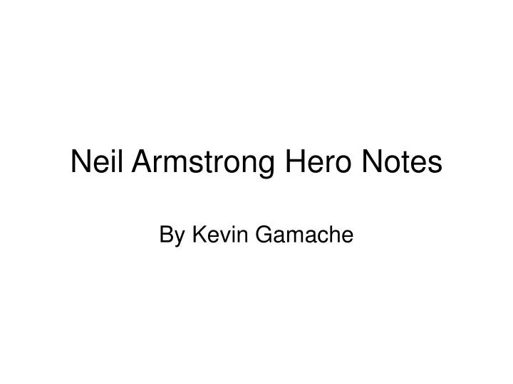 neil armstrong hero notes