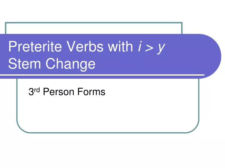 preterite verbs with i y stem change