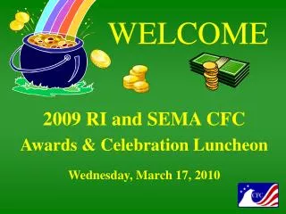 2009 RI and SEMA CFC Awards &amp; Celebration Luncheon Wednesday, March 17, 2010