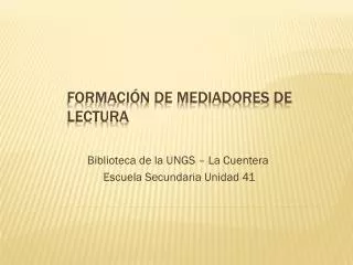 biblioteca de la ungs la cuentera escuela secundaria unidad 41