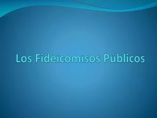 los fideicomisos p blicos