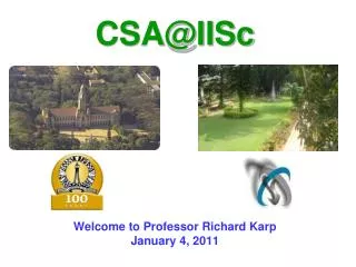 Welcome to Professor Richard Karp January 4, 2011