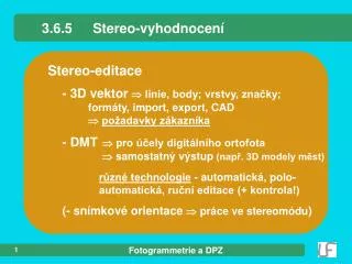 3 6 5 stereo vyhodnocen