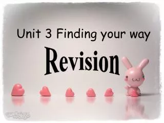 Unit 3 Finding your way