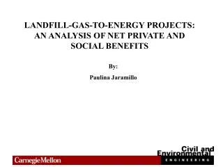LANDFILL-GAS-TO-ENERGY PROJECTS: AN ANALYSIS OF NET PRIVATE AND SOCIAL BENEFITS