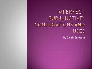 Imperfect Subjunctive: Conjugations and Uses