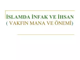 slamda nfak ve hsan vakfin mana ve nem