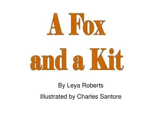 A Fox and a Kit