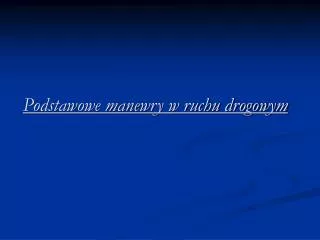 podstawowe manewry w ruchu drogowym