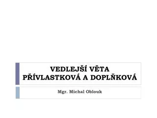 vedlej v ta p vlastkov a dopl kov