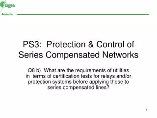 PS3: Protection &amp; Control of Series Compensated Networks