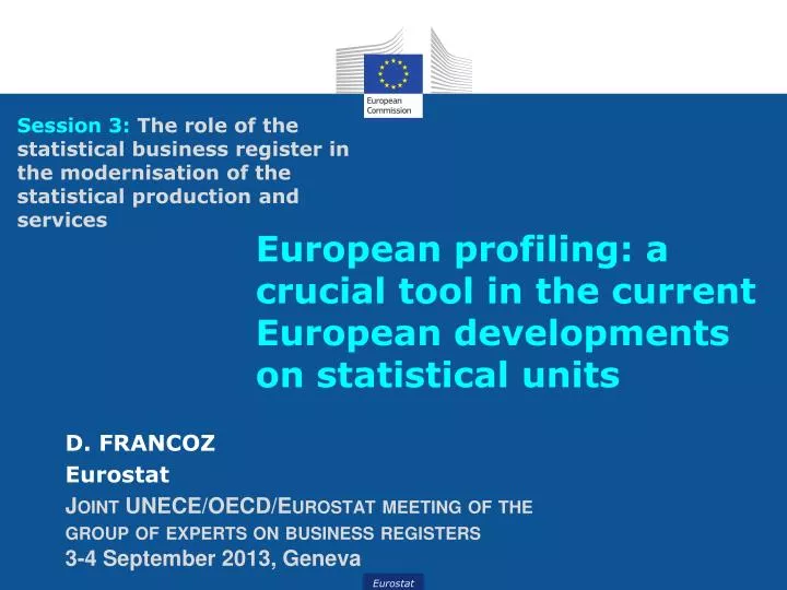 european profiling a crucial tool in the current european developments on statistical units