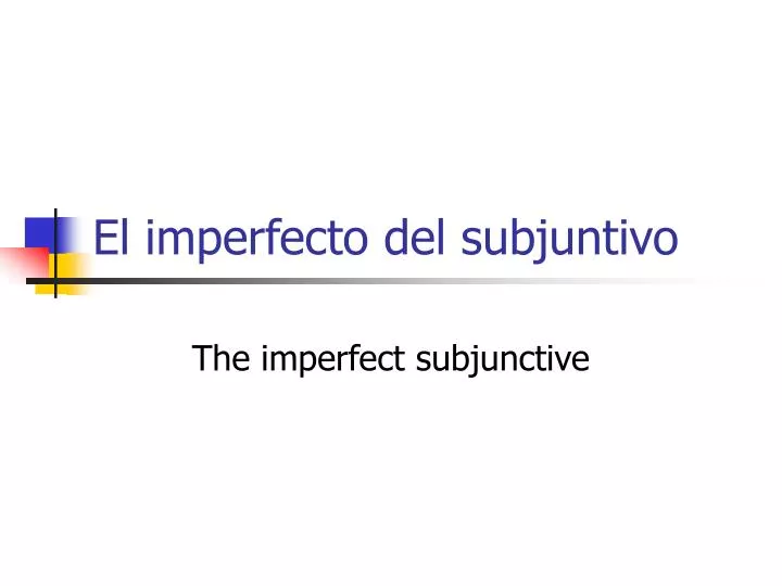 el imperfecto del subjuntivo
