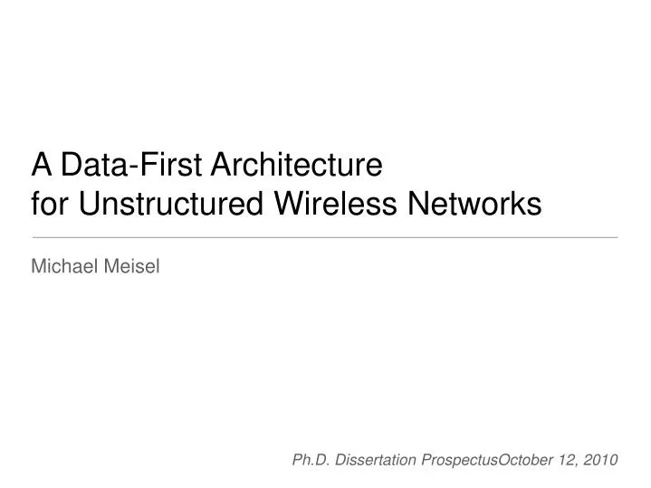 a data first architecture for unstructured wireless networks